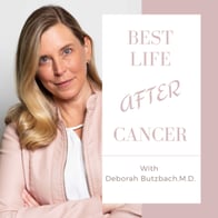 Dr. Butzbach physician, life coach and creator of podcast Best life after cancer